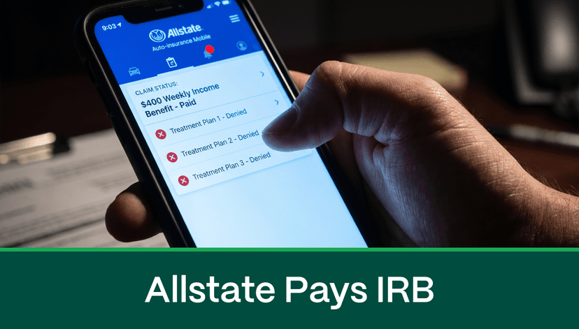 Allstate Pays $400 Weekly Benefit But Denies All Three Treatment Plans